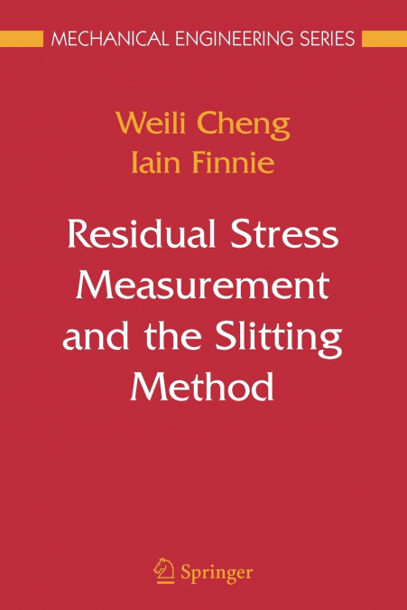 Residual Stress Measurement and the Slitting Method