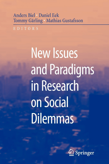 New Issues and Paradigms in Research on Social Dilemmas
