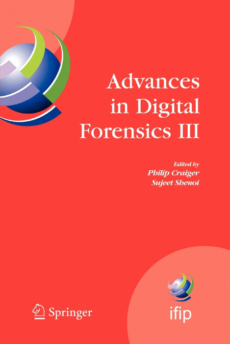 Advances in Digital Forensics III
