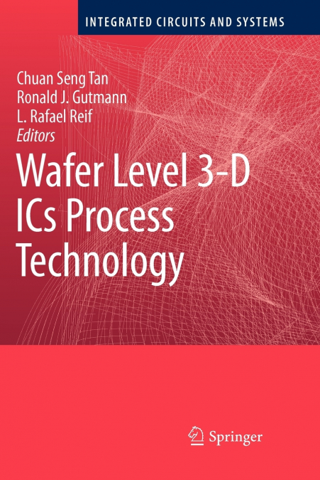 Wafer Level 3-D ICS Process Technology