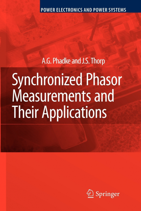 Synchronized Phasor Measurements and Their Applications