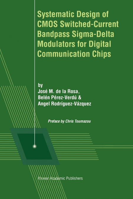 Systematic Design of CMOS Switched-Current Bandpass Sigma-Delta Modulators for Digital Communication Chips