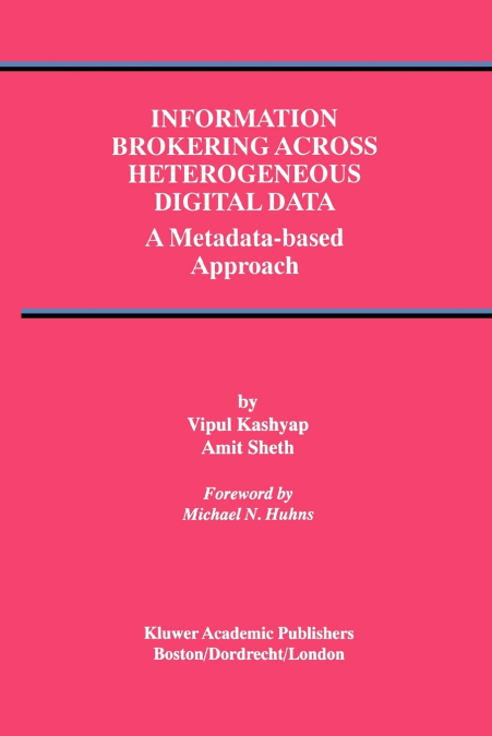 Information Brokering Across Heterogeneous Digital Data
