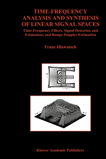 Time-Frequency Analysis and Synthesis of Linear Signal Spaces
