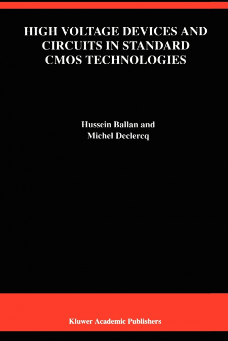 High Voltage Devices and Circuits in Standard CMOS Technologies