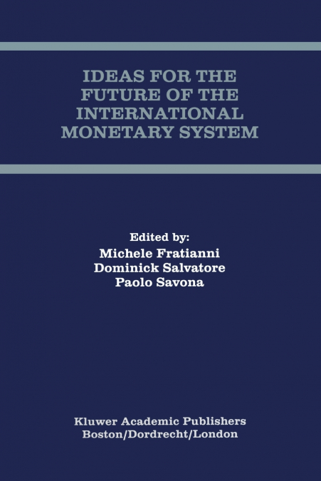 Ideas for the Future of the International Monetary System