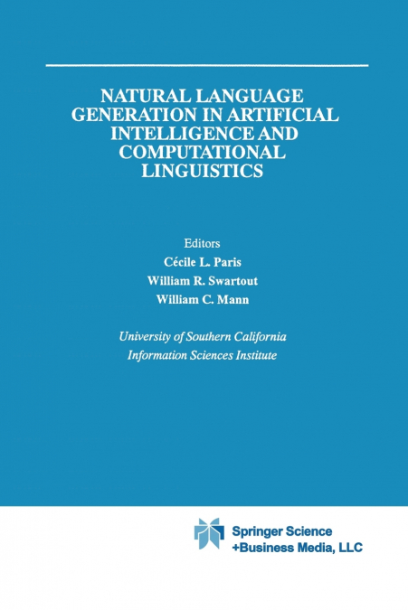 Natural Language Generation in Artificial Intelligence and Computational Linguistics