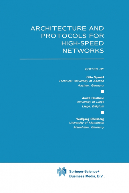 Architecture and Protocols for High-Speed Networks