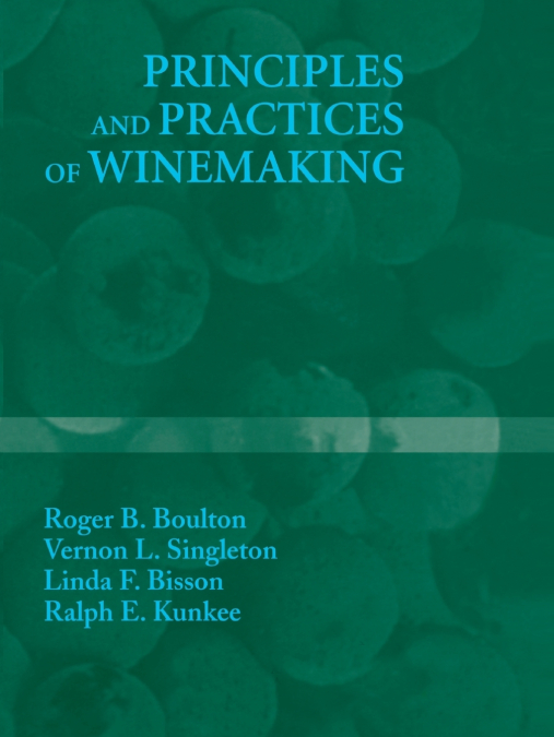 Principles and Practices of Winemaking