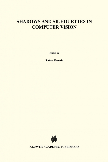 Shadows and Silhouettes in Computer Vision