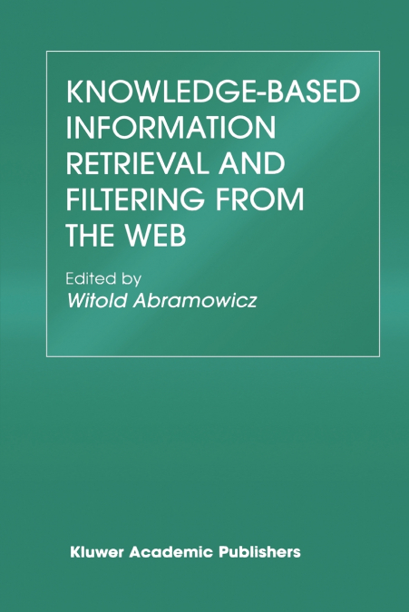 Knowledge-Based Information Retrieval and Filtering from the Web