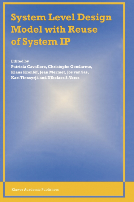 System Level Design Model with Reuse of System IP