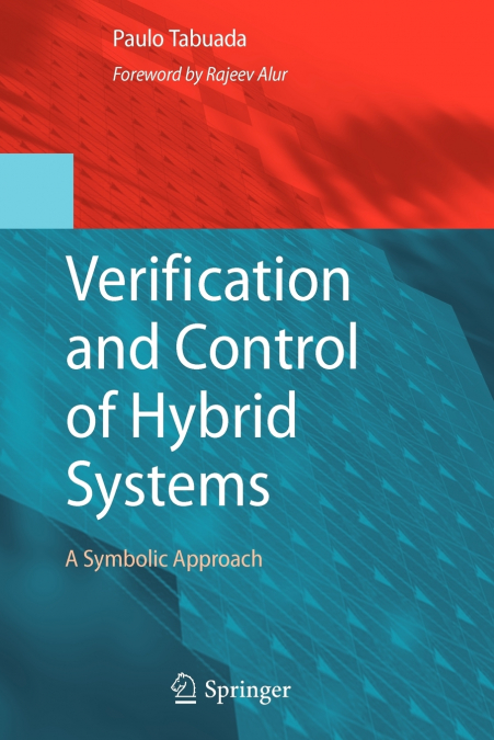 Verification and Control of Hybrid Systems