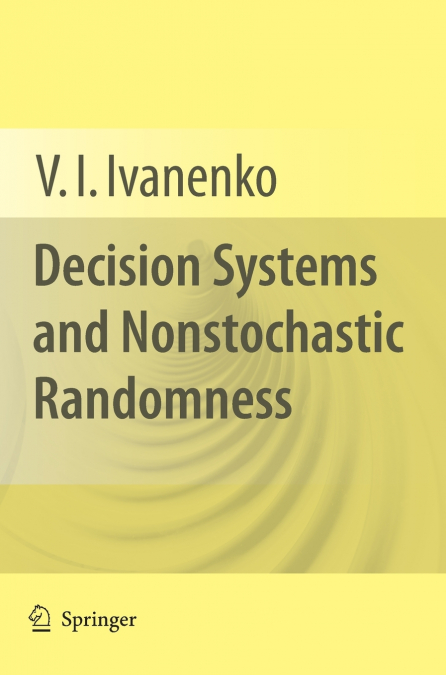 Decision Systems and Nonstochastic Randomness