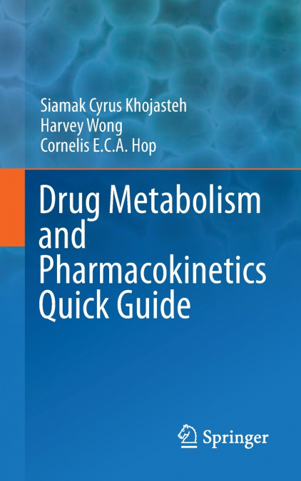 Drug Metabolism and Pharmacokinetics Quick Guide