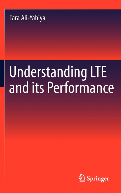 Understanding LTE and its Performance