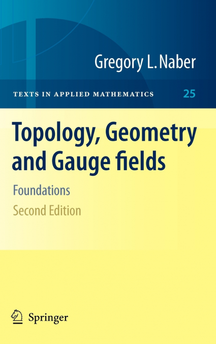 Topology, Geometry and Gauge fields