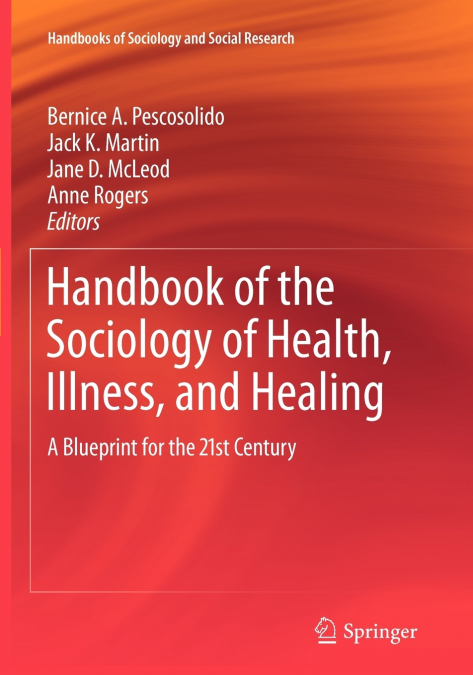 Handbook of the Sociology of Health, Illness, and Healing