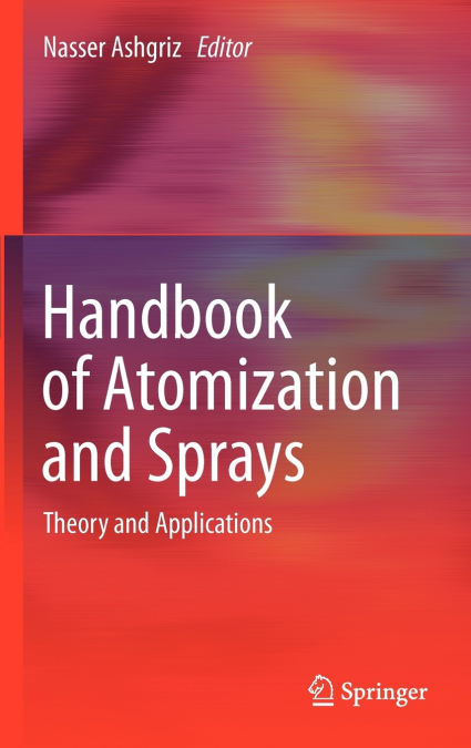 Handbook of Atomization and Sprays