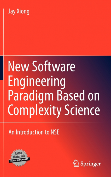 New Software Engineering Paradigm Based on Complexity Science