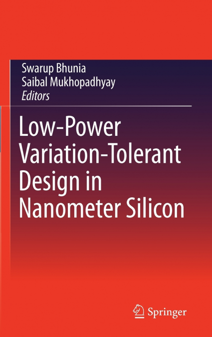 Low-Power Variation-Tolerant Design in Nanometer Silicon