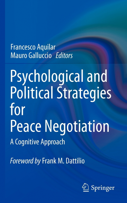 Psychological and Political Strategies for Peace Negotiation