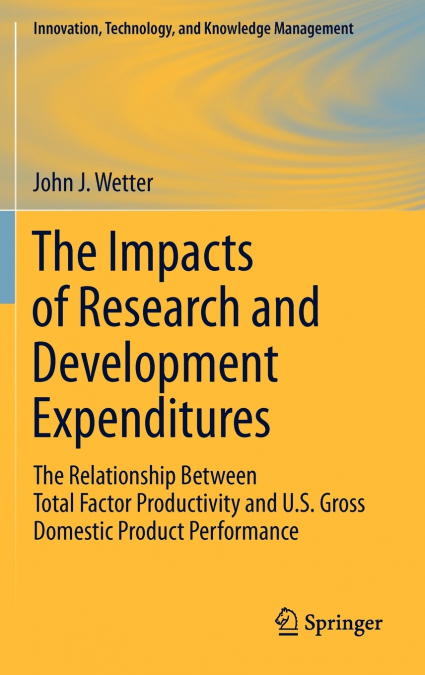 The Impacts of Research and Development Expenditures