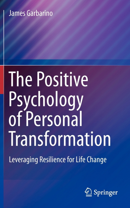 The Positive Psychology of Personal Transformation