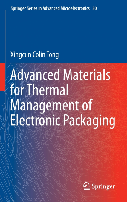 Advanced Materials for Thermal Management of Electronic Packaging
