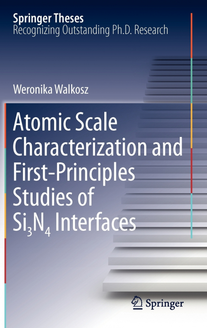 Atomic Scale Characterization and First-Principles Studies of Si₃N₄ Interfaces