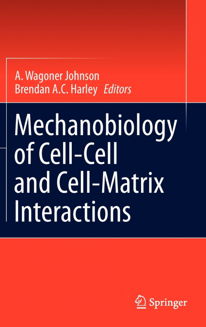 Mechanobiology of Cell-Cell and Cell-Matrix Interactions