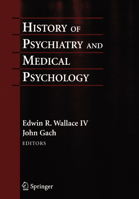 History of Psychiatry and Medical Psychology