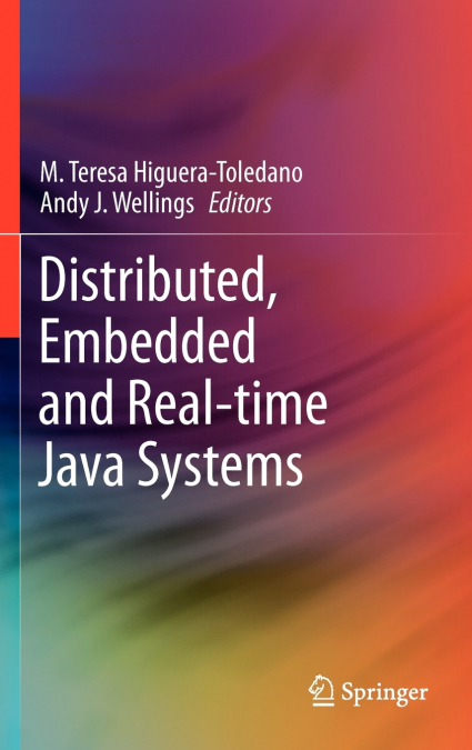 Distributed, Embedded and Real-time Java Systems