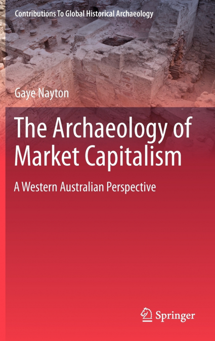 The Archaeology of Market Capitalism