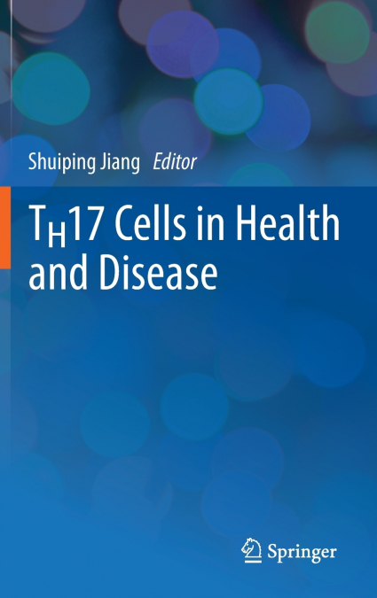 TH17 Cells in Health and Disease