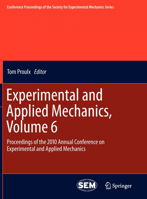 Experimental and Applied Mechanics, Volume 6