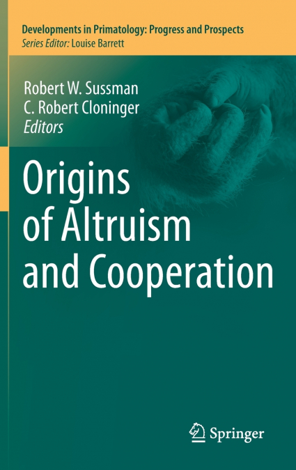 Origins of Altruism and Cooperation