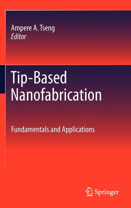 Tip-Based Nanofabrication