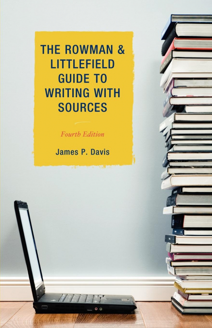 Rowman & Littlefield Guide to Writing with Sources