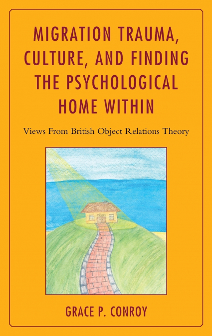 Migration Trauma, Culture, and Finding the Psychological Home Within