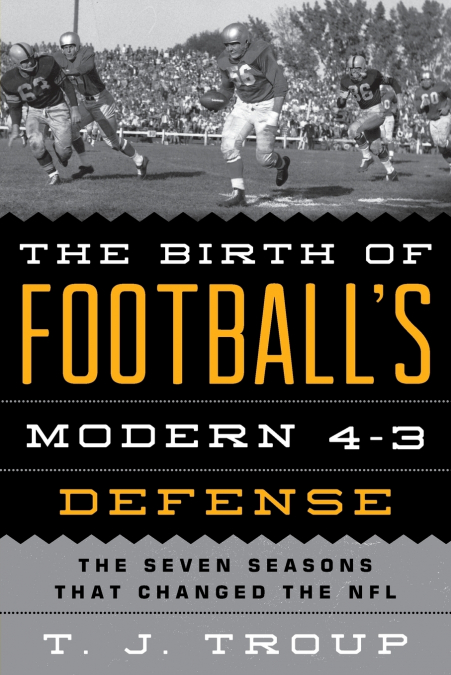 Birth of Football’s Modern 4-3 Defense