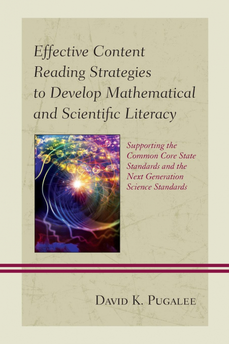 Effective Content Reading Strategies to Develop Mathematical and Scientific Literacy