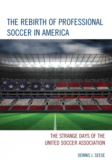 Rebirth of Professional Soccer in America