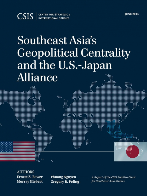 Southeast Asia’s Geopolitical Centrality and the U.S.-Japan Alliance
