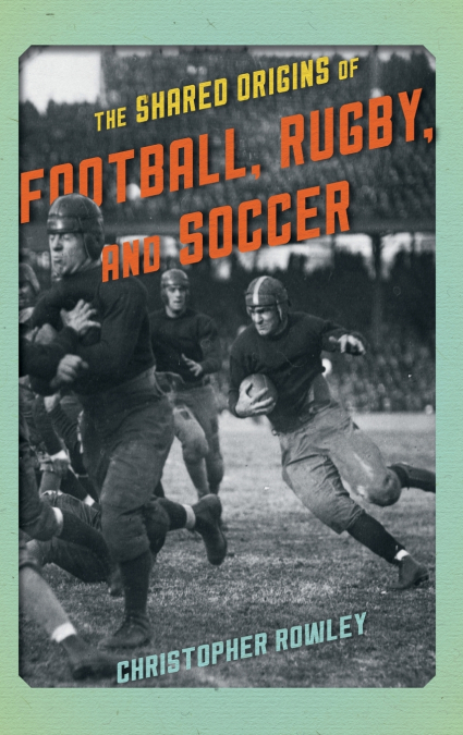 Shared Origins of Football, Rugby, and Soccer