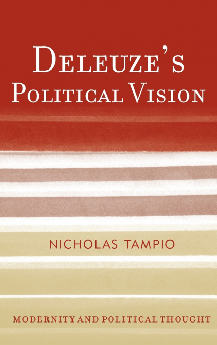 Deleuze’s Political Vision