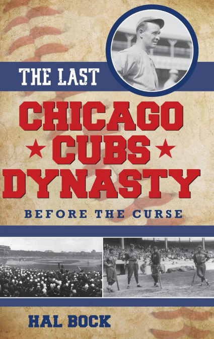 Last Chicago Cubs Dynasty