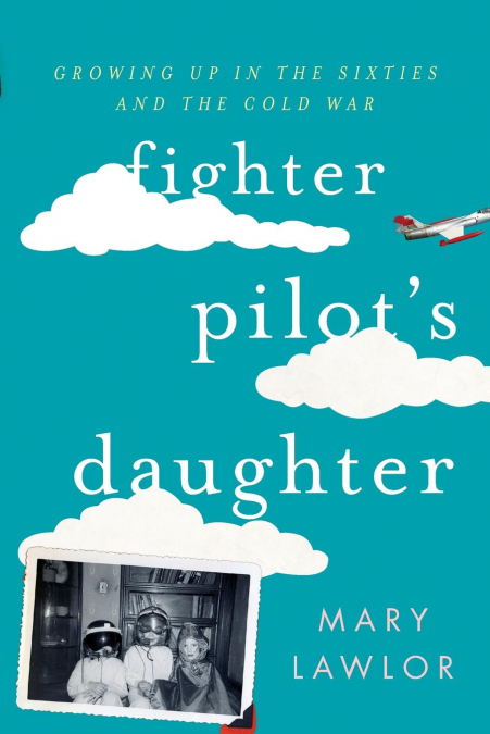 Fighter Pilot’s Daughter