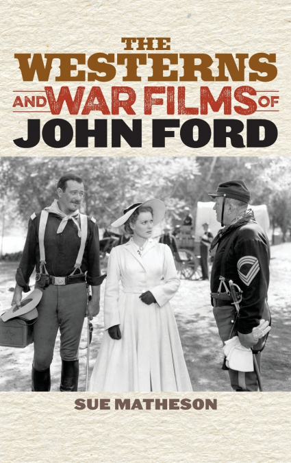 Westerns and War Films of John Ford