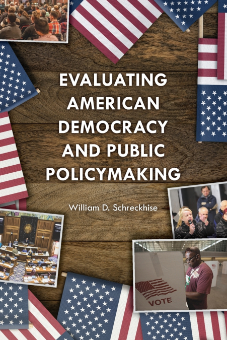 Evaluating American Democracy and Public Policymaking